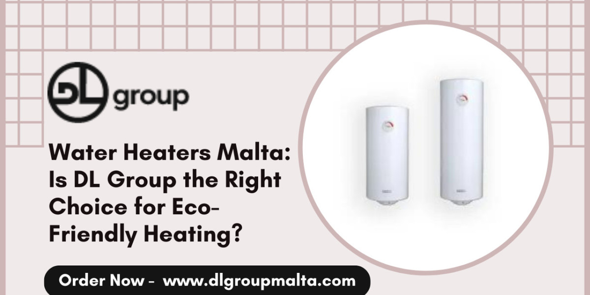 Water Heaters Malta: Is DL Group the Right Choice for Eco-Friendly Heating?