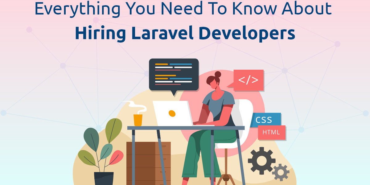 Everything You Need to Know About Hiring Laravel Developers