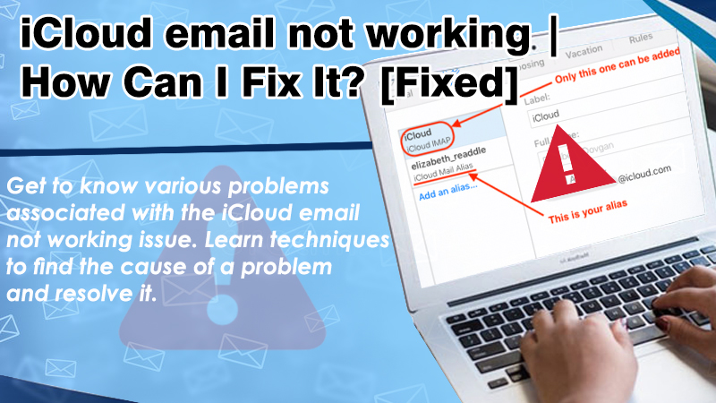 Why iCloud Email Not Working & How To Fix? (2022)