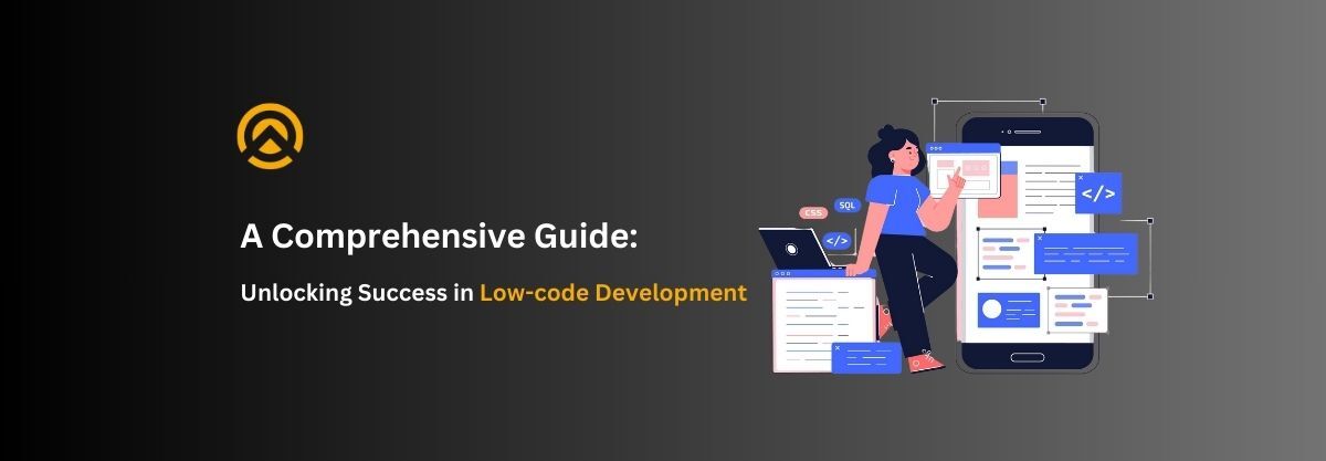 Can Low-Code Development be a Perfect Guide to Success?