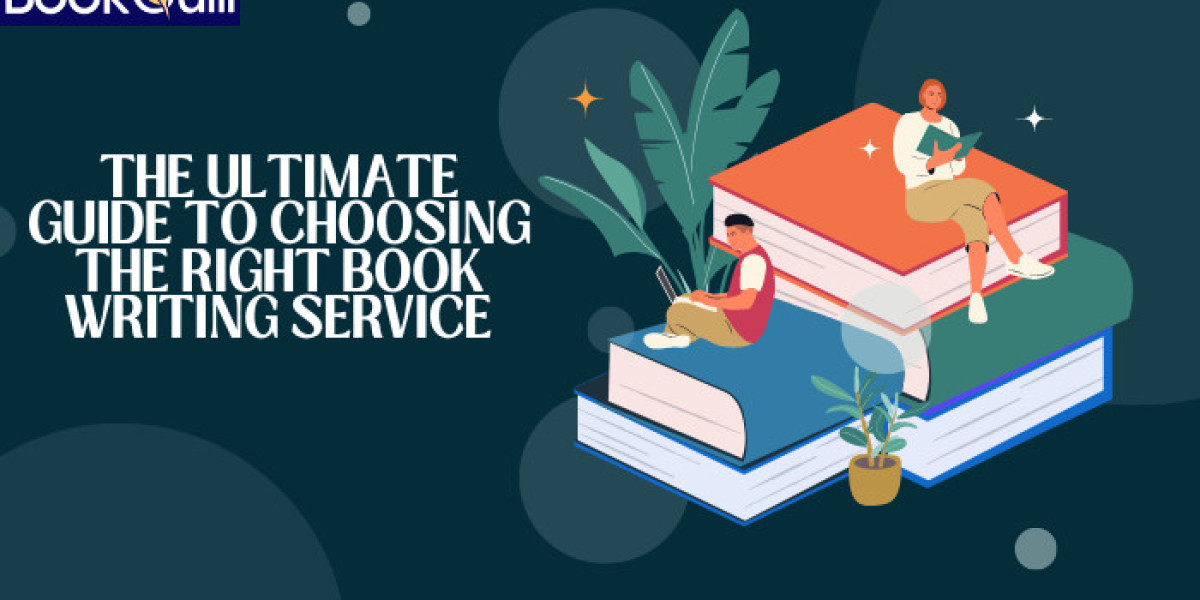 The Ultimate Guide to Choosing the Right Book Writing Service