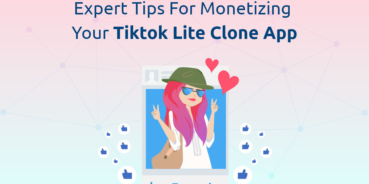 Expert Tips for Monetizing Your TikTok Lite Clone App