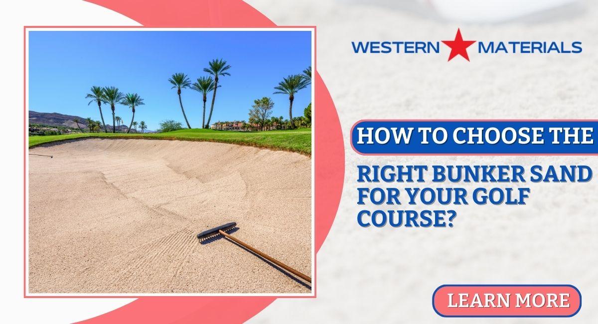 How to Choose the Right Bunker Sand for Your Golf Course?