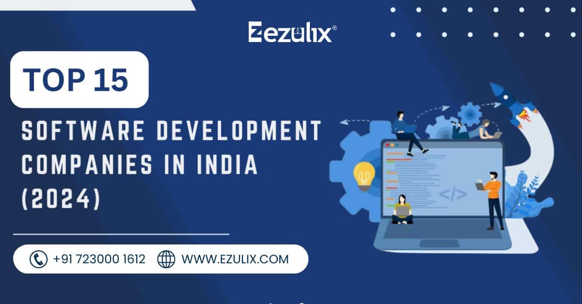 Top 15 Software Development Companies in India in 2024