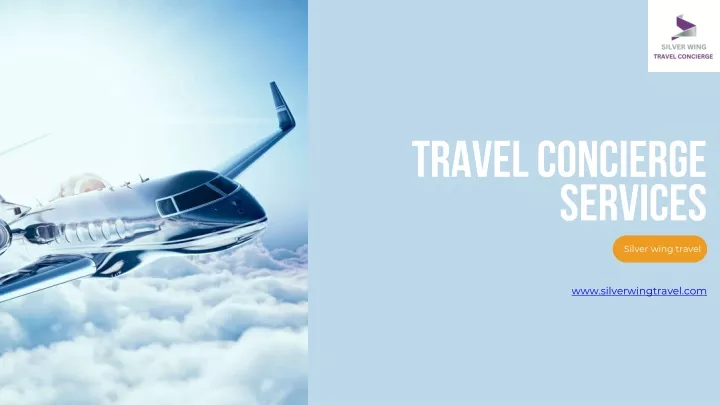 PPT - Travel Concierge Services Personalized Assistance for Seamless Journeys PowerPoint Presentation - ID:13522259