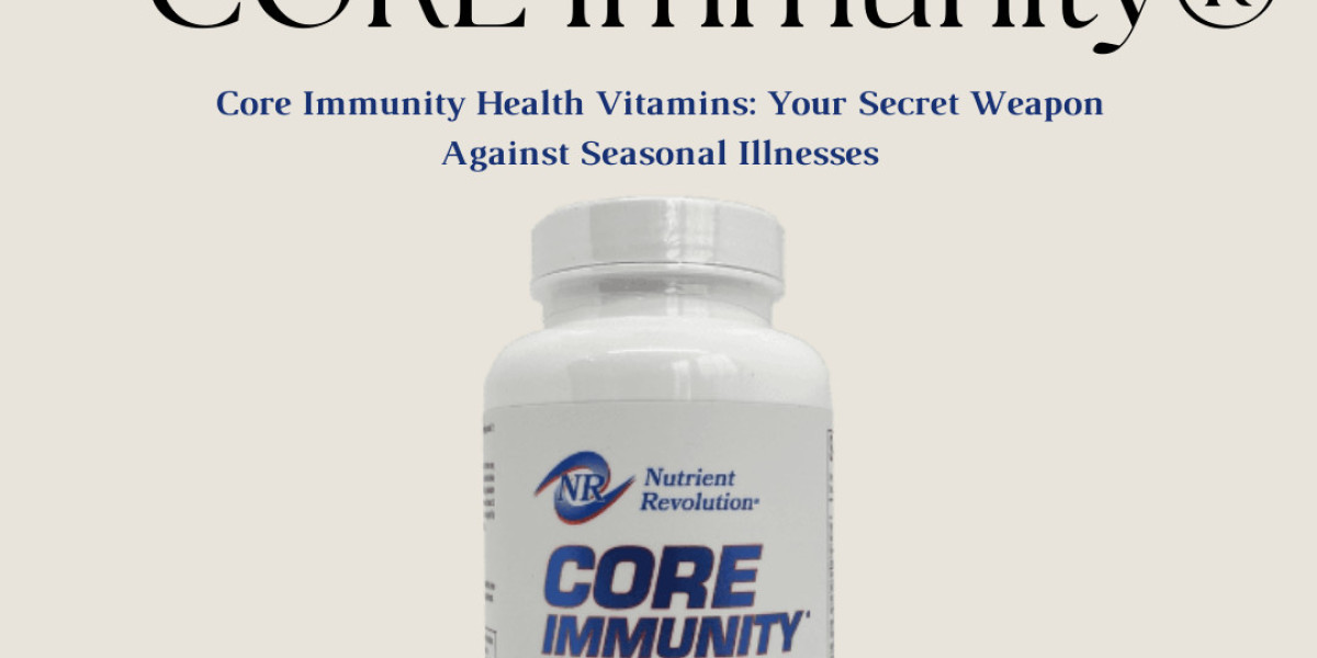 Core Immunity Health Vitamins: Your Secret Weapon Against Seasonal Illnesses