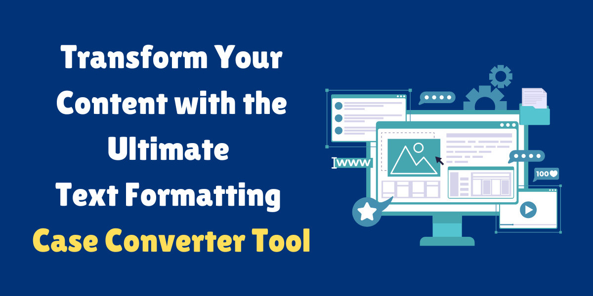 Top 5 Use Cases for a Case Converter Tool in Digital Marketing