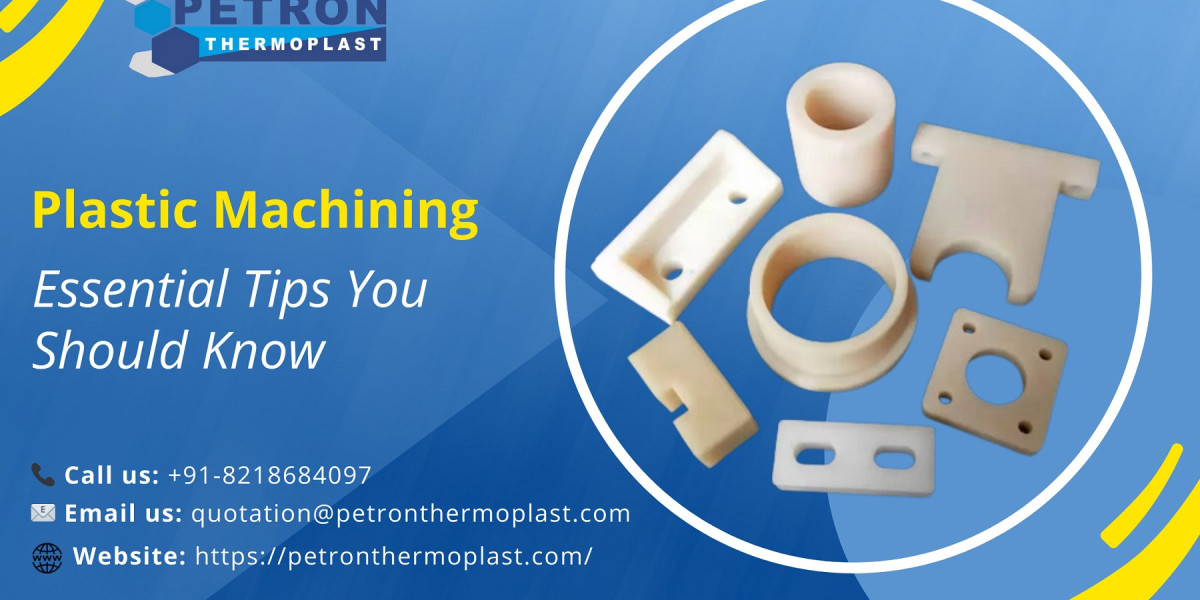 Plastic Machining: Essential Tips You Should Know