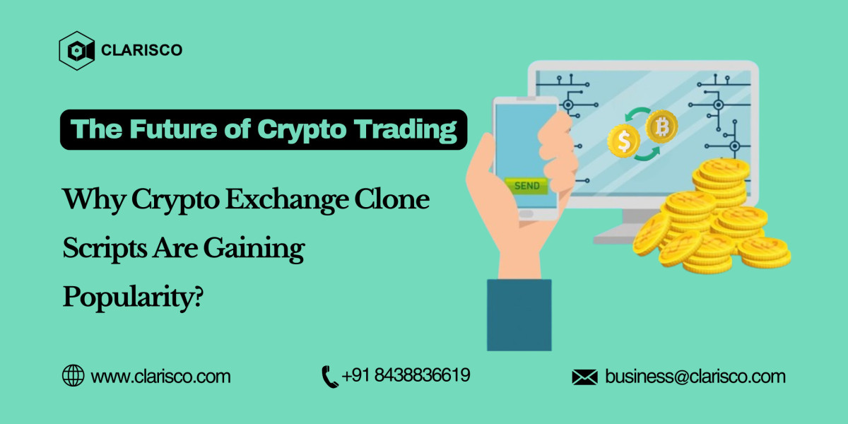 The Future of Crypto Trading: Why Crypto Exchange Clone Scripts Are Gaining Popularity?