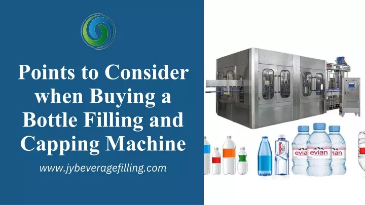 PPT - Points to Consider when Buying a Bottle Filling and Capping Machine PowerPoint Presentation - ID:13518937