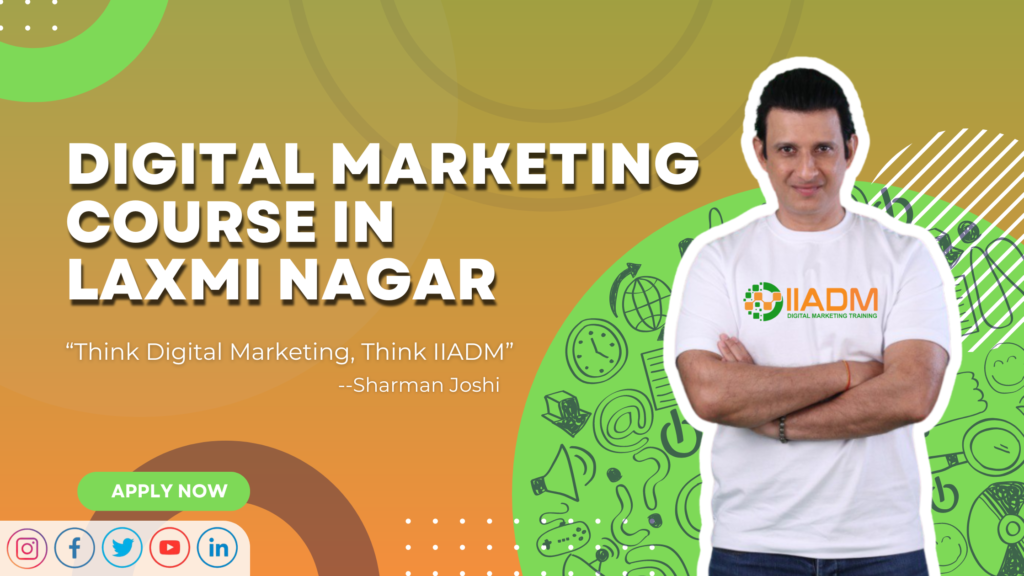 Digital marketing course in Laxmi Nagar