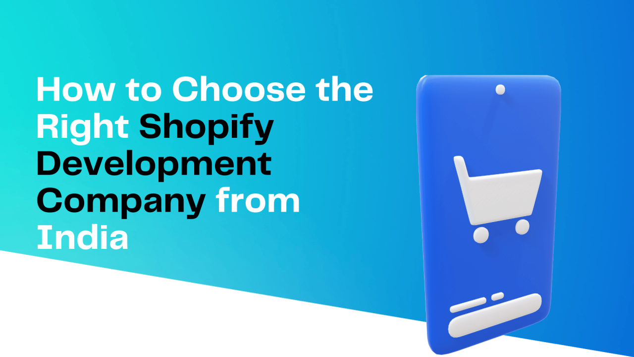 How to Choose the Right Shopify Web Development Agency