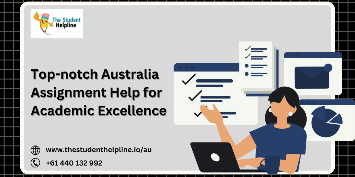 Top-notch Australia Assignment Help for Academic Excellence