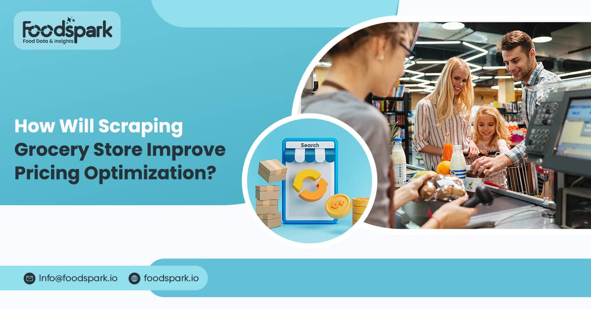 How Will Scraping Grocery Store Improve Pricing Optimization?