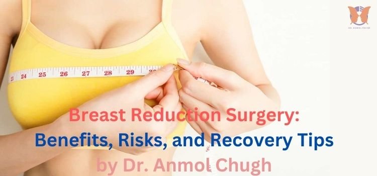 Breast Reduction Surgery: Amazing Benefits, Risks, and Recovery Tips