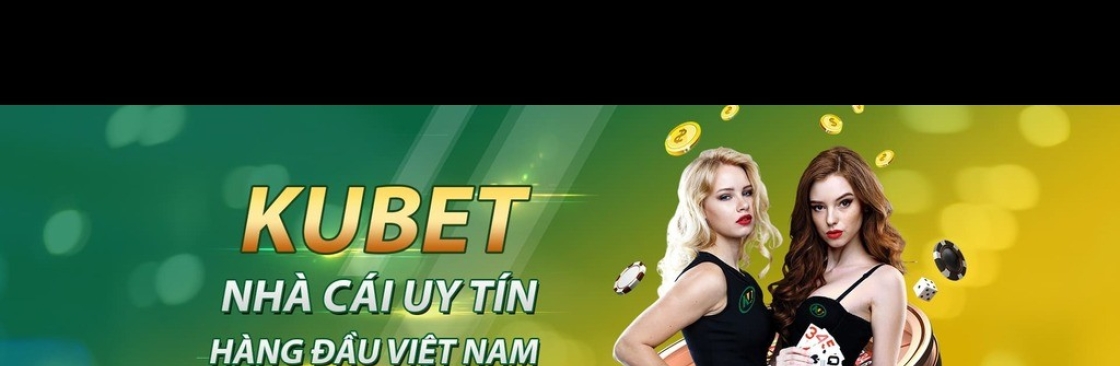 KUBET KUBET NHÀ CÁI CASINO CÁ CƯỢC UY Cover Image