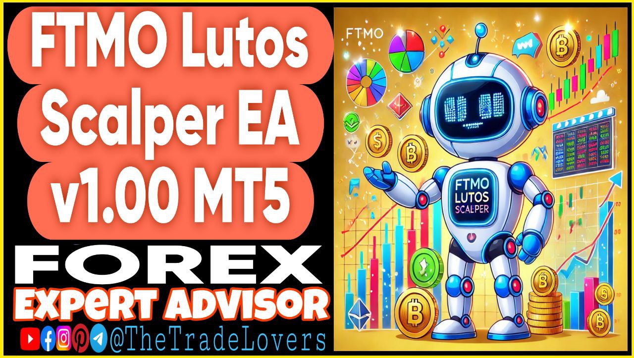 FTMO Lutos Scalper EA v1.00 MT5 (Works on Build 4695 ) | Forex Robot | MT5 Expert Advisor - Payhip